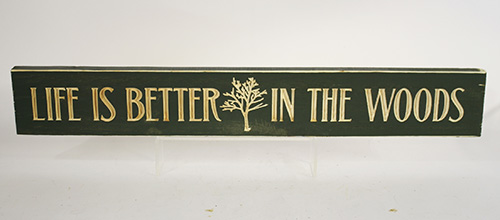 10130 Wood Life Is Better... Sign