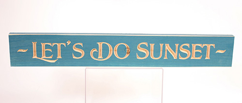 10205 "Let's Do Sunset" Wood Sign